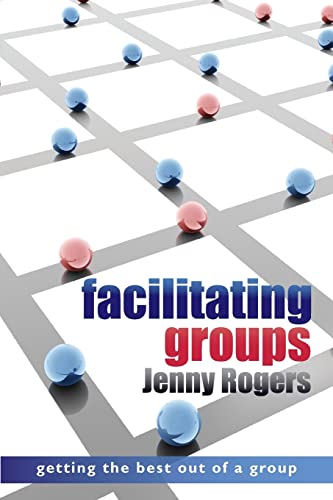 Facilitating groups: Getting the Best out of a Group von Open University Press