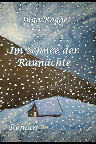 Im Schnee der Raunächte von Independently published