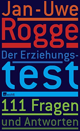 Der Erziehungstest: 111 Fragen und Antworten