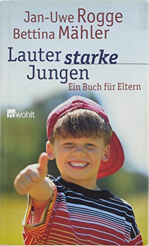 Lauter starke Jungen: Ein Buch für Eltern Lauter starke Jungen: Ein Buch für Eltern