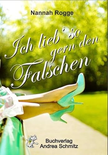 Ich lieb' so gern den Falschen von Schmitz, Andrea
