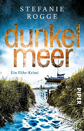 Dunkelmeer (Iwersen und Hansen ermitteln 1): Ein Föhr-Krimi | Spannender Nordsee-Krimi mit jeder Menge Inselflair von Piper Verlag GmbH