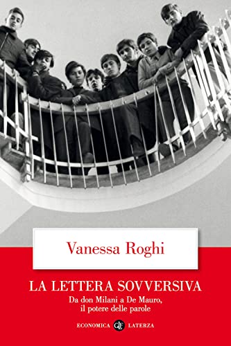 La lettera sovversiva. Da don Milani a De Mauro, il potere delle parole (Economica Laterza)