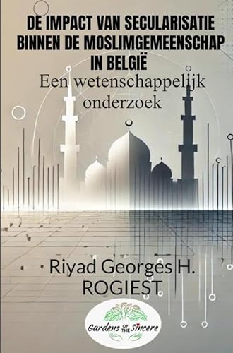 DE IMPACT VAN SECULARISATIE BINNEN DE MOSLIMGEMEENSCHAP IN BELGIË von Brave New Books