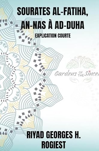 SOURATES AL-FATIHA, AN-NAS À AD-DUHA: EXPLICATION COURTE von Brave New Books