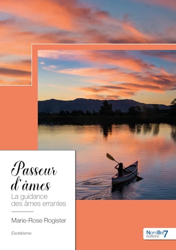 Passeur d'âmes: La guidance des âmes errantes von Nombre7
