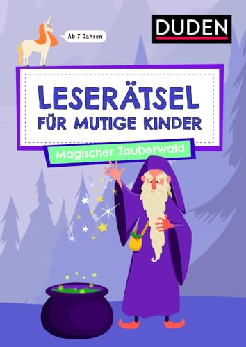 Leserätsel für mutige Kinder - Magischer Zauberwald - ab 7 Jahren