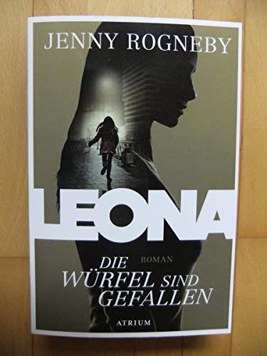 Leona - Die Würfel sind gefallen: Roman