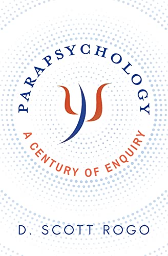 Parapsychology: A Century of Enquiry von White Crow Books
