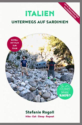 Unterwegs auf Sardinien (Innenteil in Farbe) Du musst mal wieder raus?: Komplette Wohnmobil - Tourplanung! + Die 4 schönsten Wandertouren. Tips zur Anreise, Planung, Stellplätze, Sehenswürdigkeiten
