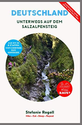 Unterwegs auf dem SalzAlpenSteig: (Innenteil in Farbe) Du musst mal wieder raus? Der SalzAlpenSteig vom Chiemsee in 6 Trekking Etappen. Mit vielen ... Schwierigkeitsgrad und Detaildaten von Independently published