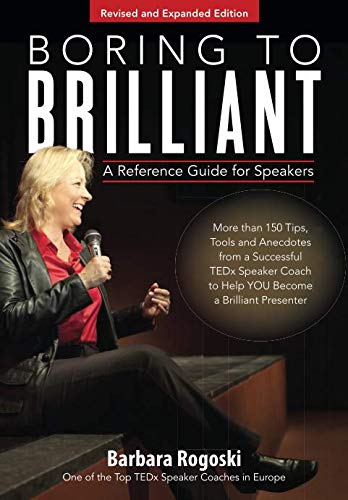 Boring to Brilliant: A Reference Guide for Speakers