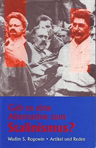 Gab es eine Alternative zum Stalinismus?: Artikel und Reden