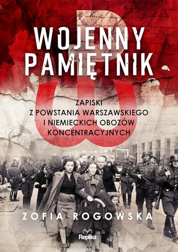 Wojenny pamiętnik: Zapiski z powstania warszawskiego i niemieckich obozów koncentracyjnych von Replika