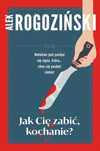 Jak Cię zabić kochanie von Filia