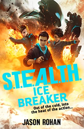 S.T.E.A.L.T.H.: Ice Breaker: Book 2 von Nosy Crow