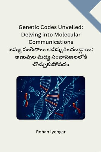 Genetic Codes Unveiled: Delving into Molecular Communications von Not Avail