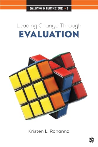Leading Change Through Evaluation: Improvement Science in Action (Evaluation in Practice, 6) von SAGE Publications, Inc