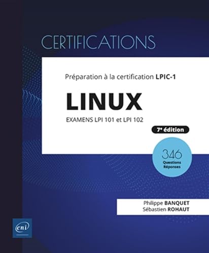 Linux - Préparation à la certification LPIC-1 (examens LPI 101 et LPI 102) - [7e édition] von Editions ENI