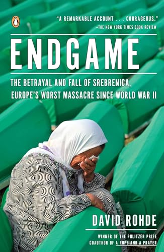 Endgame: The Betrayal and Fall of Srebrenica, Europe's Worst Massacre Since World War II von Random House Books for Young Readers