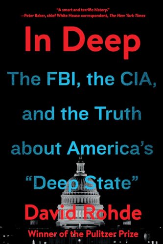 In Deep: The FBI, the CIA, and the Truth About America's "Deep State" von W. W. Norton & Company
