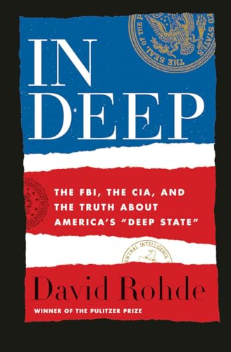 In Deep: The FBI, the CIA, and the Truth about America's "Deep State" von W. W. Norton & Company