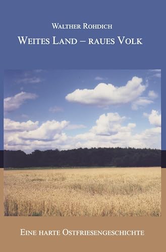Weites Land – raues Volk (Softcover-Ausgabe): Eine harte Ostfriesengeschichte von Rediroma-Verlag