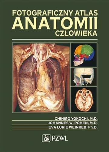 Fotograficzny atlas anatomii czlowieka Fotograficzny atlas anatomii czlowieka von PZWL