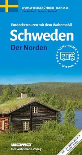 Entdeckertouren mit dem Wohnmobil Schweden: Der Norden (Womo-Reihe, Band 55) von Womo