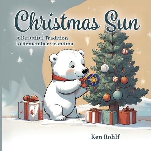 Christmas Sun: A Beautiful Tradition to Remember Grandma von Lindesa