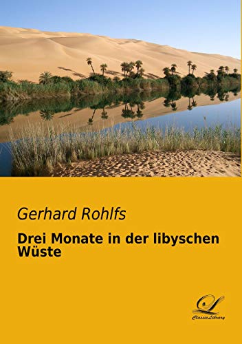Drei Monate in der libyschen Wüste
