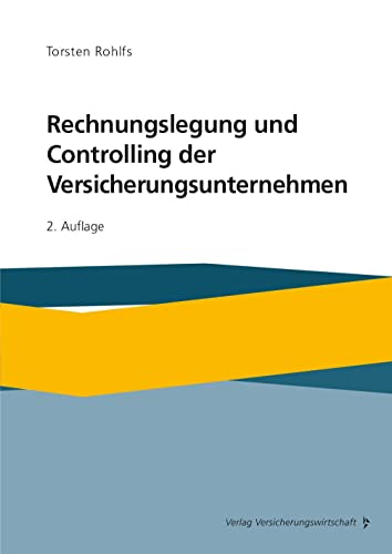 Rechnungslegung und Controlling der Versicherungsunternehmen: Praxishandbuch von Vvw Gmbh