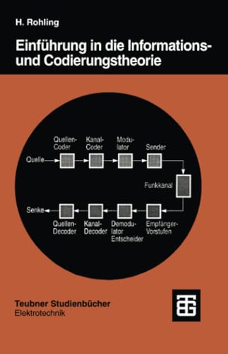 Einführung in die Informations- und Codierungstheorie (Teubner Studienbücher Technik)