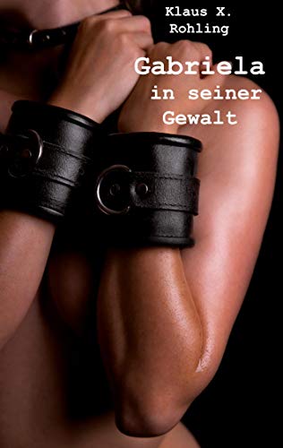Gabriela - in seiner Gewalt von Rediroma-Verlag
