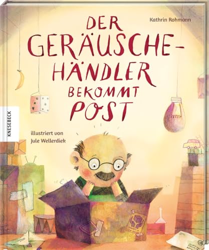 Der Geräuschehändler bekommt Post: Bilderbuch zum Vorlesen ab 5 Jahren von Knesebeck