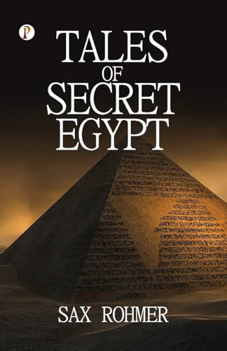 TALES OF SECRET EGYPT TALES OF SECRET EGYPT von Pharos Books Private Limited