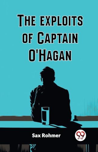 The Exploits Of Captain O'Hagan von Double 9 Books