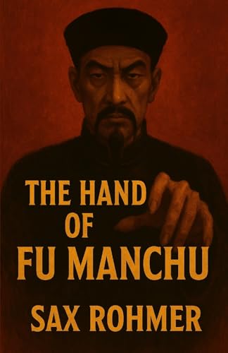 The Hand Of Fu Manchu(Illustrated) von Micheal Smith