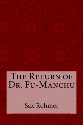The Return of Dr. Fu-Manchu The Return of Dr. Fu-Manchu von CreateSpace Independent Publishing Platform