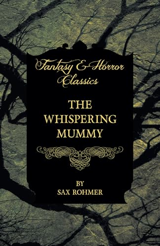 The Whispering Mummy (Fantasy and Horror Classics) von Read Books