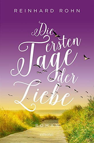 Die ersten Tage der Liebe: Roman von Emons Verlag