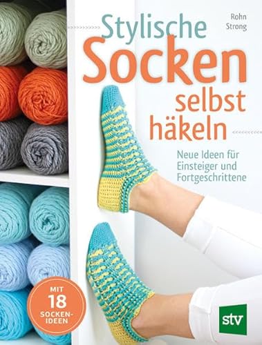 Stylische Socken selbst häkeln: Neue Ideen für Einsteiger und Fortgeschrittene