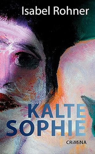 Kalte Sophie (CRiMiNA) von Ulrike Helmer Verlag