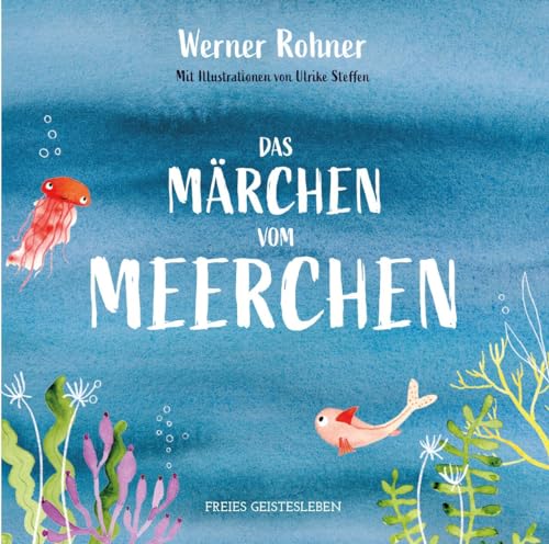 Das Märchen vom Meerchen von Freies Geistesleben GmbH