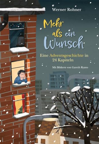 Mehr als ein Wunsch: Eine Adventsgeschichte in 24 Kapiteln von Freies Geistesleben GmbH