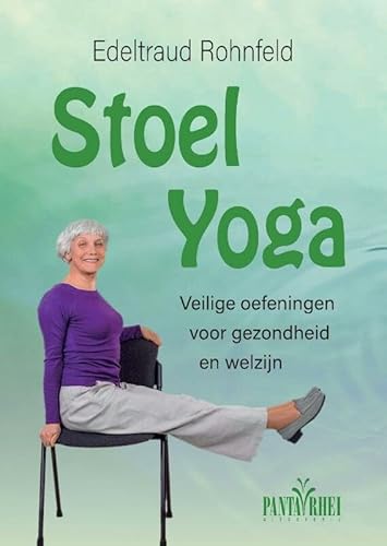 Stoelyoga: veilige oefeningen voor gezondheid en welzijn von Uitgeverij Panta Rhei