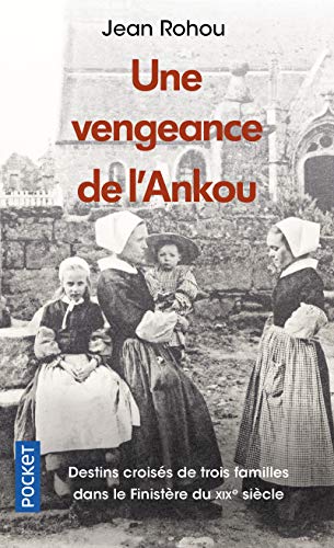 Une vengeance de l'Ankou: La vie d'une paroisse bretonne au dix-neuvième siècle von Pocket