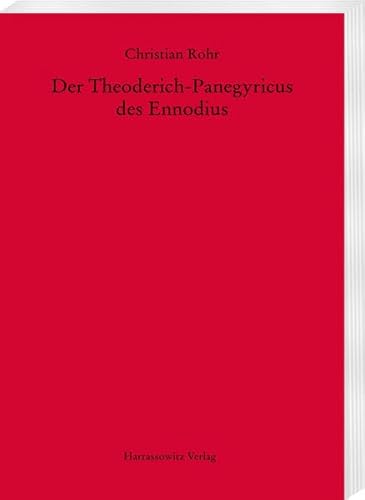 Der Theoderich-Panegyricus des Ennodius (MGH - Studien und Texte, Band 12)