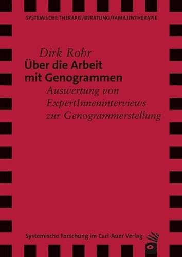 Über die Arbeit mit Genogrammen: Auswertung von ExpertInneninterviews zur Genogrammerstellung (Verlag für systemische Forschung) von Carl-Auer Verlag GmbH