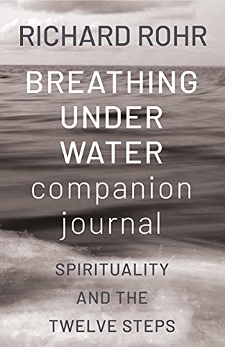 Breathing Under Water Companion Journal: Spirituality and the Twelve Steps